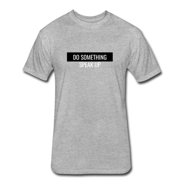 Do Something - SPEAK UP -  Black - heather gray