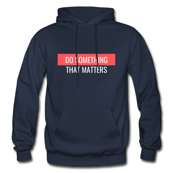 Do Something "That Matters" Hoodie - navy